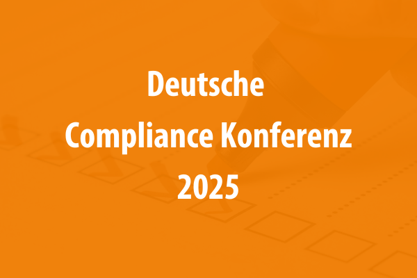 Deutsche Compliance Konferenz 2025