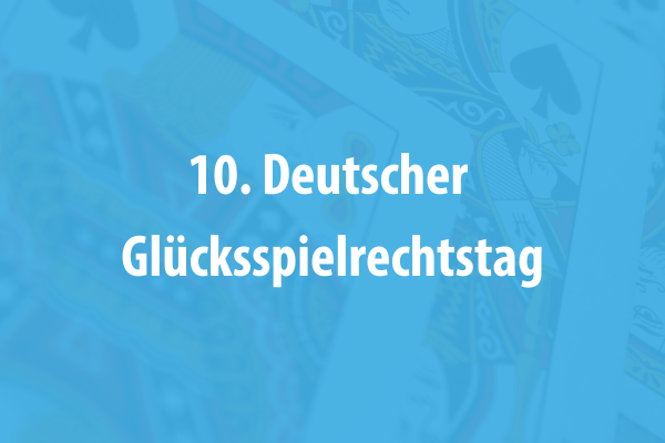 10. Deutscher Glücksspielrechtstag